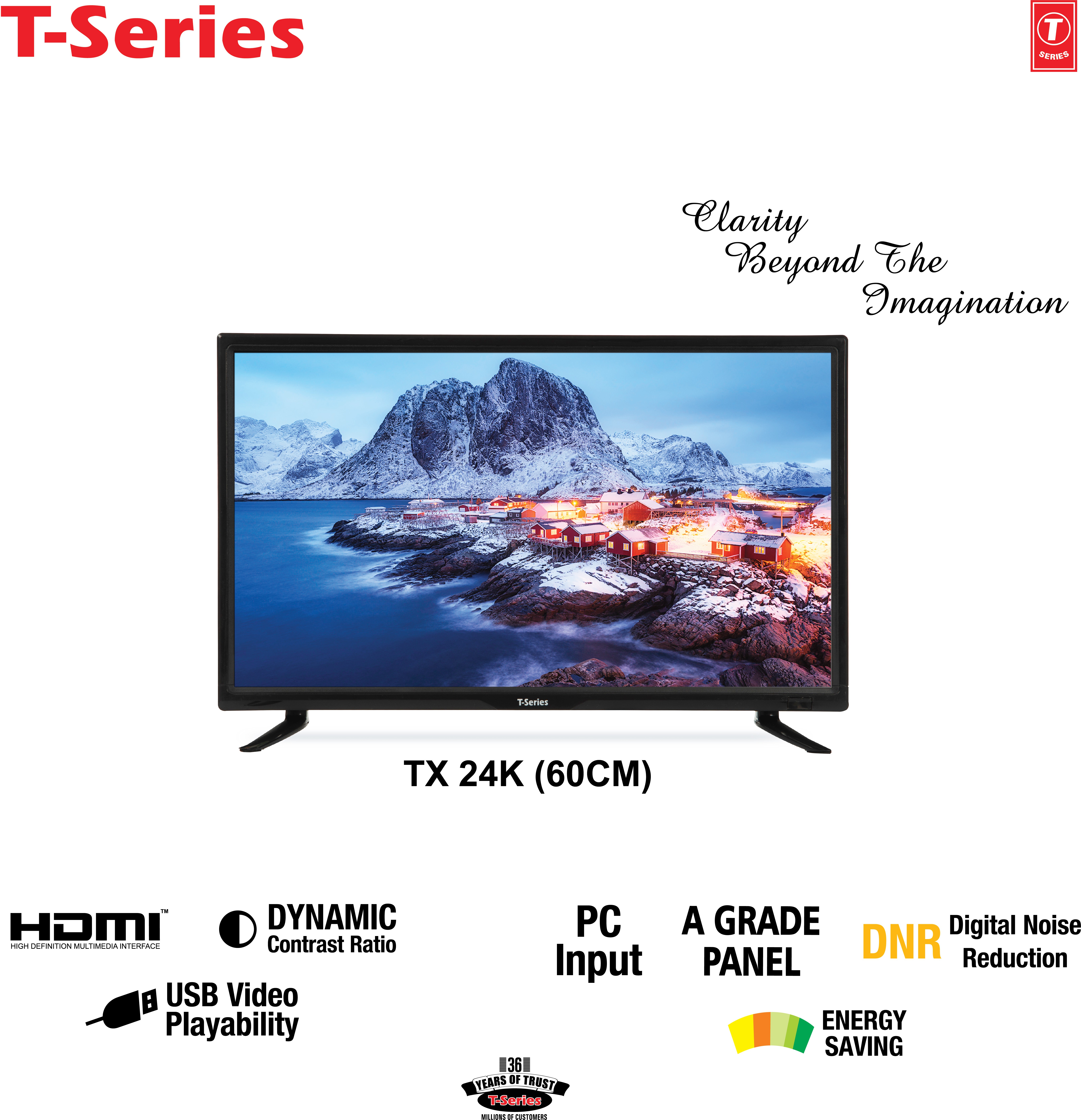 T-Series (24 inch) HD ReadyLED (TX24K) T-Series (24 inch) HD ReadyLED (TX24K)