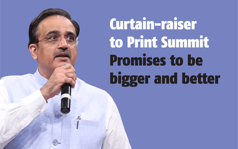 Curtain-raiser to Print Summit: Promises to be bigger and better — The Noel D’Cunha Sunday Column