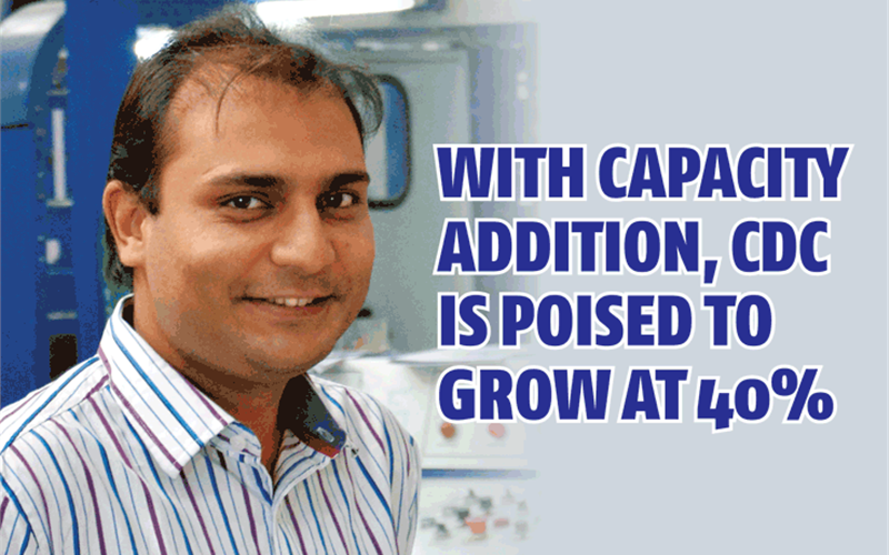 With capacity addition, CDC is poised to grow at 40% - The Noel D'Cunha Sunday Column