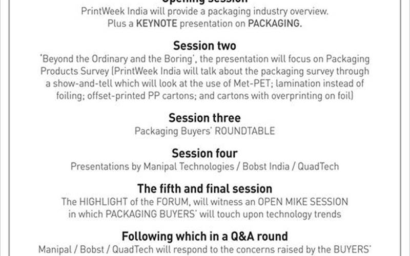 All the packaging buyers can join  us for the Packaging Buyers' Forum.The half-day event will be held on 30 October (Friday), 2015, at the ITC Grand Central, Parel, Mumbai. The event will commence at 9.30 am. With technology and ideas playing such a critical role in packaging perception, the forum will be a platform for packaging enthusiast to reflect and discuss the latest trends