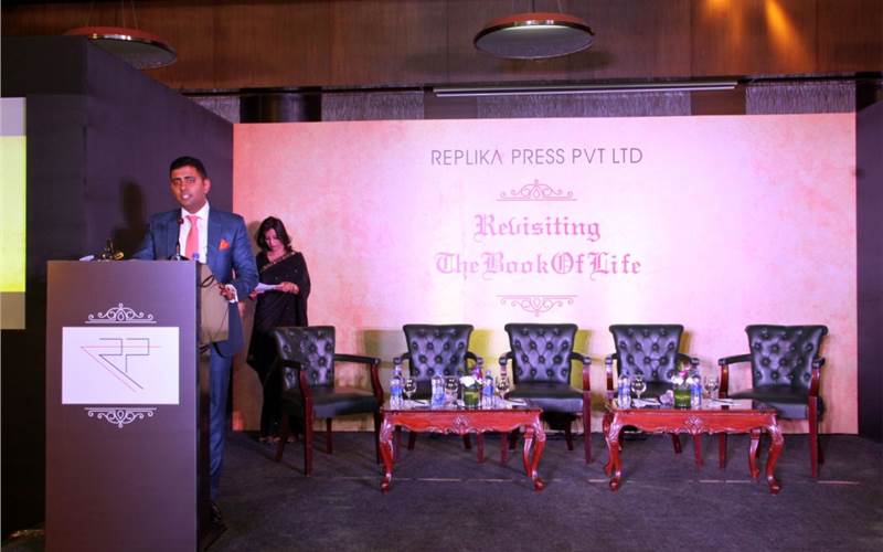 Vikaran Seth, director-production, Replika Press, said, "In the past 15 years, I have seen how a print company has transformed itself into a technology company."