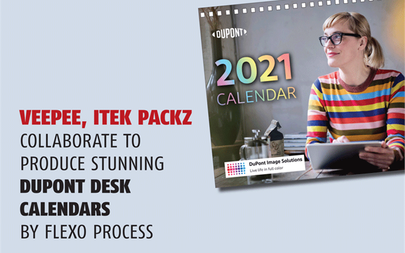 Veepee, iTek Packz collaborate to produce stunning DuPont desk calendars by flexo process - The Noel D'Cunha Sunday Column